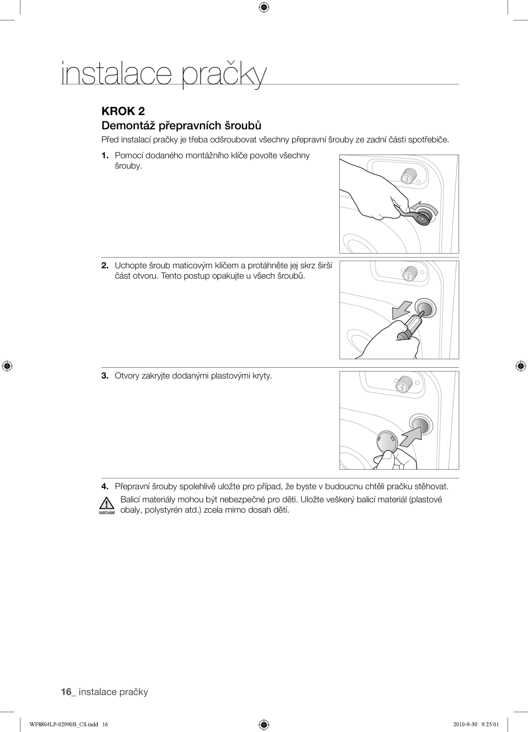 Samsung WF8804LPV/XEH manual KROK 2, Demontáž přepravních šroubů 